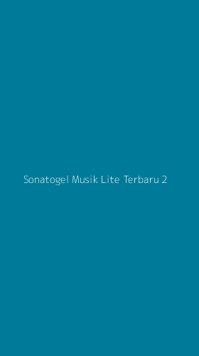 Tampilan Antarmuka Aplikasi Sonatogel Musik Lite Terbaru - 2
