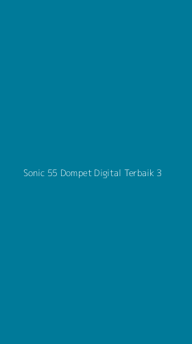 Tampilan Antarmuka Aplikasi Sonic 55 Dompet Digital Terbaik - 3