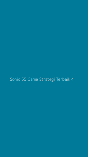 Tampilan Antarmuka Aplikasi Sonic 55 Game Strategi Terbaik - 4