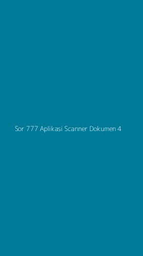 Tampilan Antarmuka Aplikasi Sor 777 Aplikasi Scanner Dokumen - 4