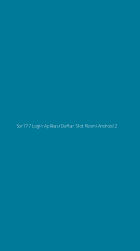Tampilan Antarmuka Aplikasi Sor777 Login Aplikasi Daftar Slot Resmi Android - 2