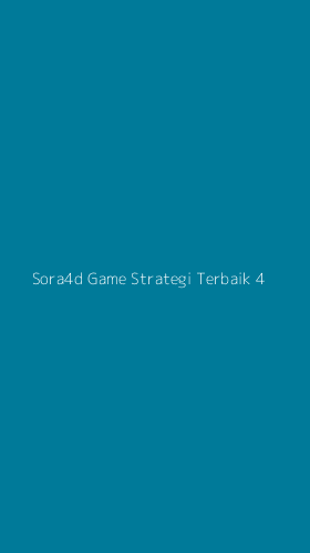 Tampilan Antarmuka Aplikasi Sora4d Game Strategi Terbaik - 4
