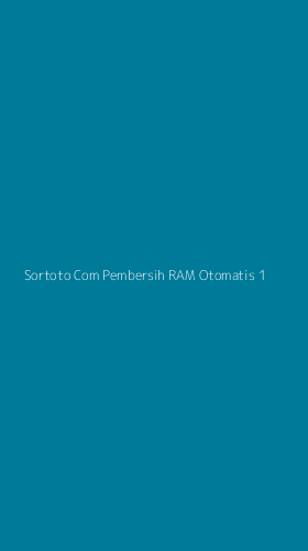 Tampilan Antarmuka Aplikasi Sortoto Com Pembersih Ram Otomatis - 1