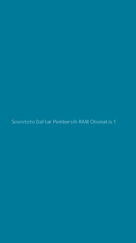 Tampilan Antarmuka Aplikasi Sosrototo Daftar Pembersih Ram Otomatis - 1
