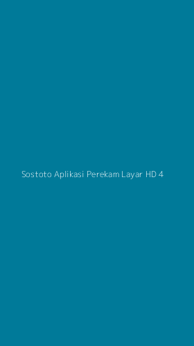 Tampilan Antarmuka Aplikasi Sostoto Aplikasi Perekam Layar Hd - 4