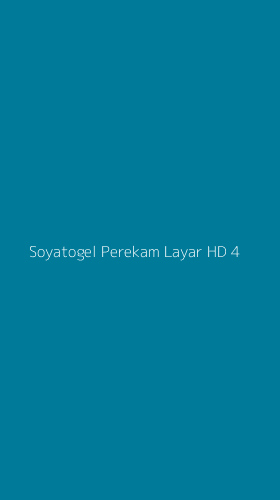 Tampilan Antarmuka Aplikasi Soyatogel Perekam Layar Hd - 4