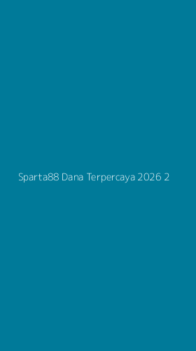 Tampilan Antarmuka Aplikasi Sparta88 Dana Terpercaya 2026 - 2