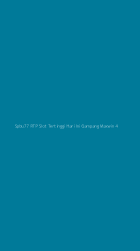 Tampilan Antarmuka Aplikasi Spbu77 Rtp Slot Tertinggi Hari Ini Gampang Maxwin - 4