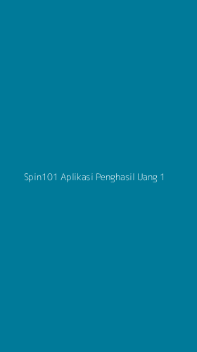 Tampilan Antarmuka Aplikasi Spin101 Aplikasi Penghasil Uang - 1