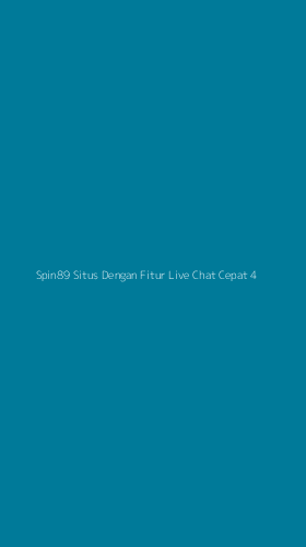 Tampilan Antarmuka Aplikasi Spin89 Situs Dengan Fitur Live Chat Cepat - 4