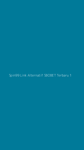 Tampilan Antarmuka Aplikasi Spin99 Link Alternatif Sbobet Terbaru - 1