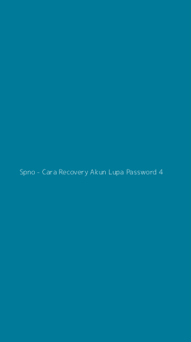 Tampilan Antarmuka Aplikasi Spno - Cara Recovery Akun Lupa Password - 4
