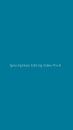 Tampilan Antarmuka Aplikasi Spno Aplikasi Editing Video Pro - 4
