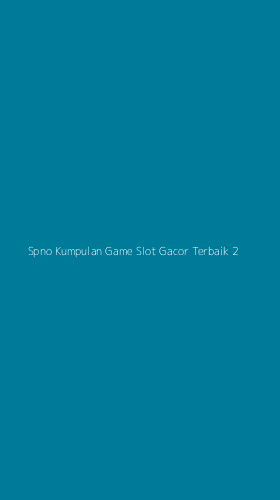 Tampilan Antarmuka Aplikasi Spno Kumpulan Game Slot Gacor Terbaik - 2