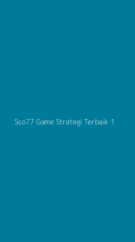 Tampilan Antarmuka Aplikasi Sso77 Game Strategi Terbaik - 1