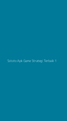 Tampilan Antarmuka Aplikasi Sstoto Apk Game Strategi Terbaik - 1