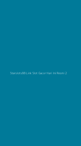 Tampilan Antarmuka Aplikasi Starslots88 Link Slot Gacor Hari Ini Resmi - 2