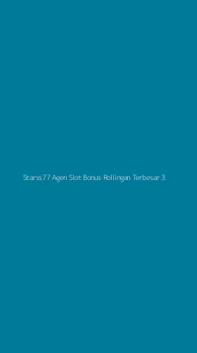 Tampilan Antarmuka Aplikasi Starss77 Agen Slot Bonus Rollingan Terbesar - 3