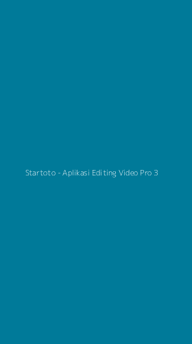 Tampilan Antarmuka Aplikasi Startoto - Aplikasi Editing Video Pro - 3