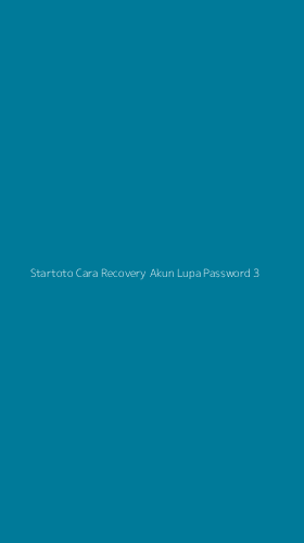 Tampilan Antarmuka Aplikasi Startoto Cara Recovery Akun Lupa Password - 3
