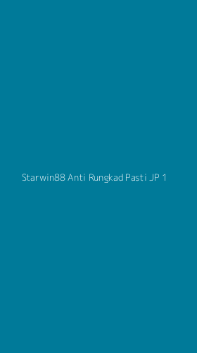 Tampilan Antarmuka Aplikasi Starwin88 Anti Rungkad Pasti Jp - 1