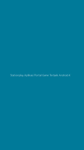 Tampilan Antarmuka Aplikasi Stationplay Aplikasi Portal Game Terbaik Android - 4