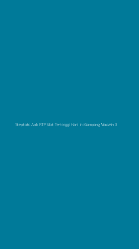 Tampilan Antarmuka Aplikasi Steptoto Apk Rtp Slot Tertinggi Hari Ini Gampang Maxwin - 3