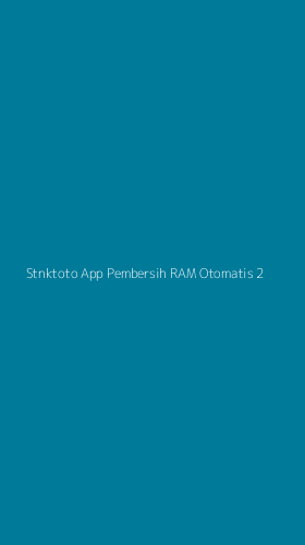 Tampilan Antarmuka Aplikasi Stnktoto App Pembersih Ram Otomatis - 2