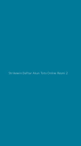 Tampilan Antarmuka Aplikasi Strikewin Daftar Akun Toto Online Resmi - 2