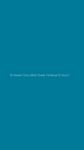 Tampilan Antarmuka Aplikasi Strikewin Situs Multi Game Terbesar Di Asia - 1
