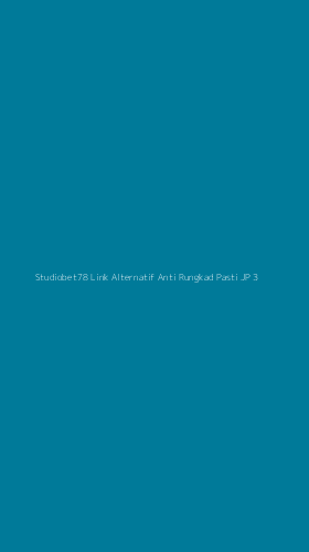 Tampilan Antarmuka Aplikasi Studiobet78 Link Alternatif Anti Rungkad Pasti Jp - 3