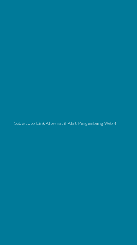Tampilan Antarmuka Aplikasi Suburtoto Link Alternatif Alat Pengembang Web - 4