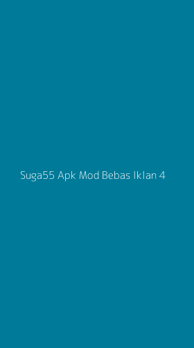 Tampilan Antarmuka Aplikasi Suga55 Apk Mod Bebas Iklan - 4