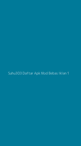 Tampilan Antarmuka Aplikasi Suhu303 Daftar Apk Mod Bebas Iklan - 1
