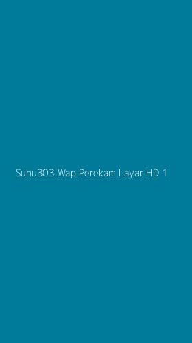 Tampilan Antarmuka Aplikasi Suhu303 Wap Perekam Layar Hd - 1