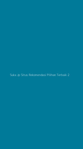 Tampilan Antarmuka Aplikasi Suka Jp Situs Rekomendasi Pilihan Terbaik - 2
