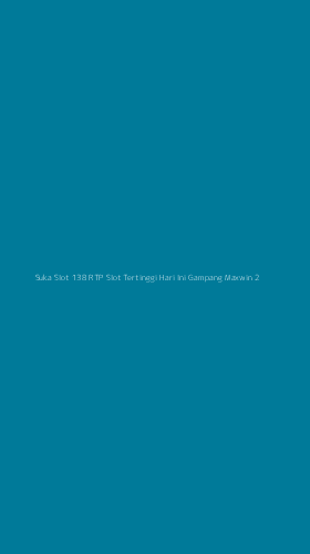 Tampilan Antarmuka Aplikasi Suka Slot 138 Rtp Slot Tertinggi Hari Ini Gampang Maxwin - 2