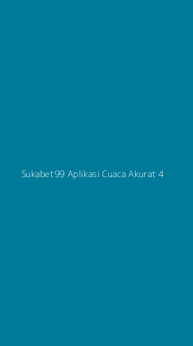 Tampilan Antarmuka Aplikasi Sukabet99 Aplikasi Cuaca Akurat - 4