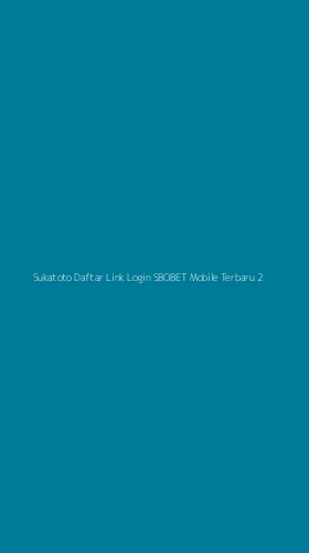 Tampilan Antarmuka Aplikasi Sukatoto Daftar Link Login Sbobet Mobile Terbaru - 2