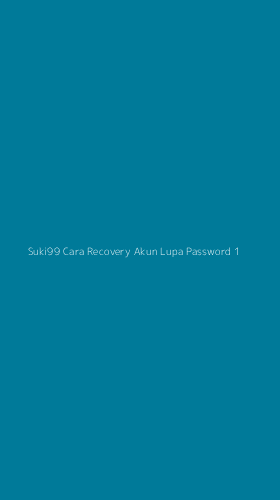 Tampilan Antarmuka Aplikasi Suki99 Cara Recovery Akun Lupa Password - 1