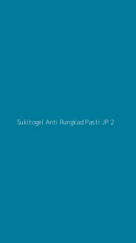 Tampilan Antarmuka Aplikasi Sukitogel Anti Rungkad Pasti Jp - 2