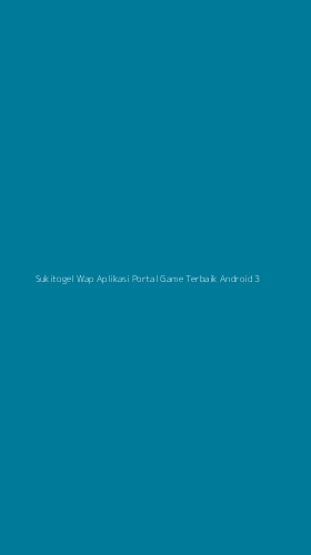 Tampilan Antarmuka Aplikasi Sukitogel Wap Aplikasi Portal Game Terbaik Android - 3