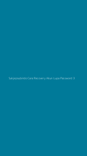 Tampilan Antarmuka Aplikasi Sukjepsubindo Cara Recovery Akun Lupa Password - 3