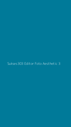 Tampilan Antarmuka Aplikasi Sukses303 Editor Foto Aesthetic - 3