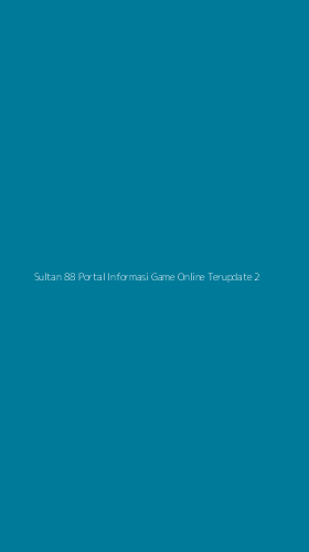 Tampilan Antarmuka Aplikasi Sultan 88 Portal Informasi Game Online Terupdate - 2