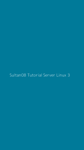 Tampilan Antarmuka Aplikasi Sultan08 Tutorial Server Linux - 3