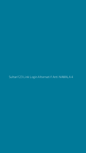 Tampilan Antarmuka Aplikasi Sultan123 Link Login Alternatif Anti Nawala - 4