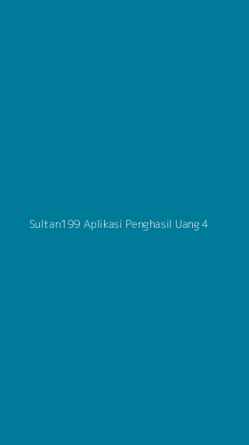Tampilan Antarmuka Aplikasi Sultan199 Aplikasi Penghasil Uang - 4