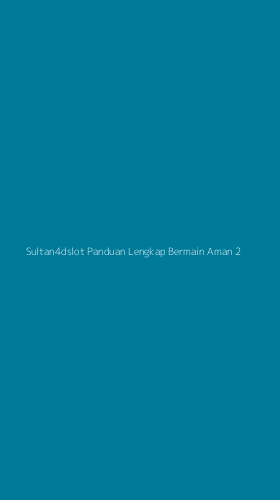 Tampilan Antarmuka Aplikasi Sultan4dslot Panduan Lengkap Bermain Aman - 2