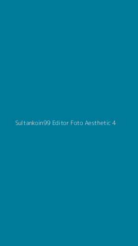 Tampilan Antarmuka Aplikasi Sultankoin99 Editor Foto Aesthetic - 4